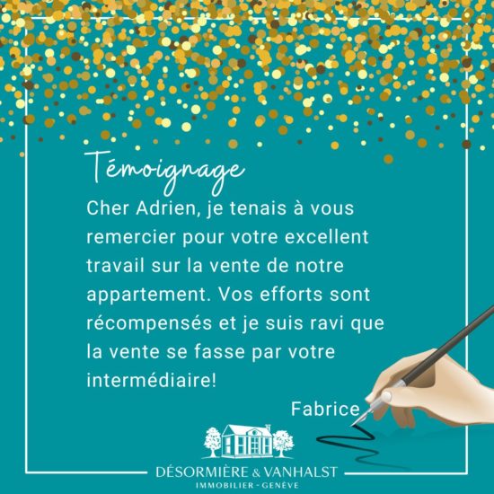 Succès 2022: Recommandation de notre client, Fabrice, suite à la vente de son appartement à Carouge par l'agence Désormière & Vanhalst