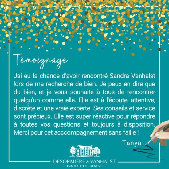 Succès: Recommandation de notre cliente, Tanya, suite à l'achat d'un bel appartement à Versoix grâce à l'agence Désormière & Vanhalst